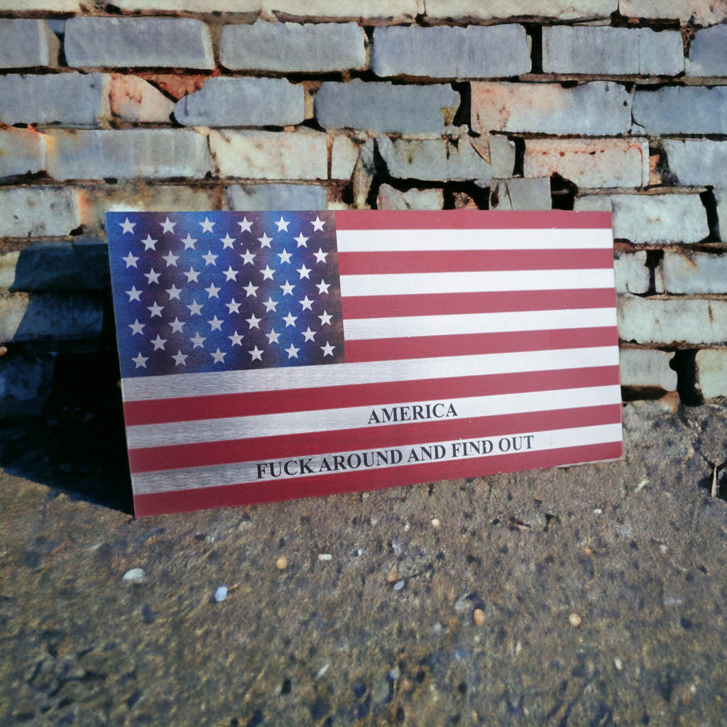 AMERICA F Around And Find Out - Proudly Handmade – Nashville Metal Art