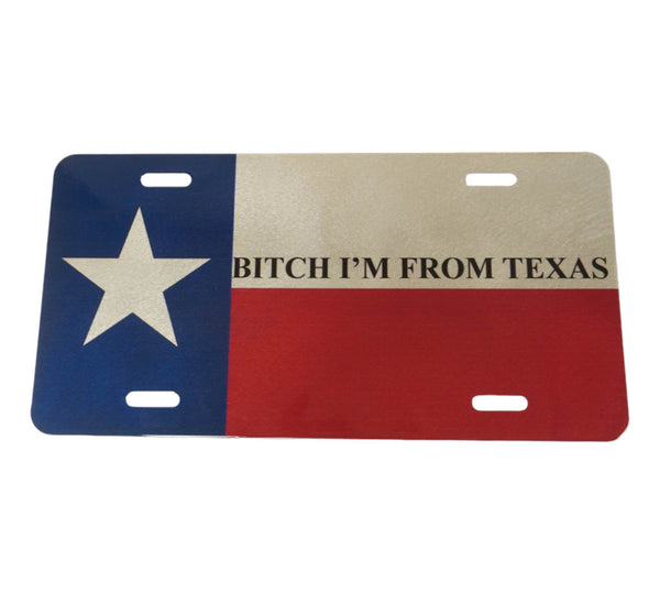 B*tch I'm From Texas License Plate Scratch and Dent