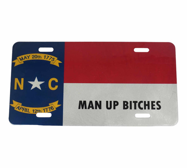 N.C. Flag Man Up B*tches License Plate