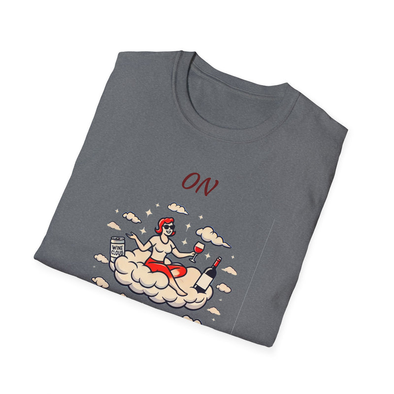 On Cloud Wine Unisex T-Shirt, Fun Wine Lover Gift, Relaxed Casual Wear, Perfect for Celebrations, Wine Tasting Events, Cute Graphic Tee