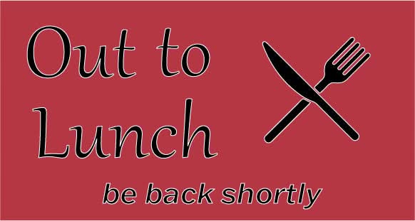 Out to Lunch Desktop Sign