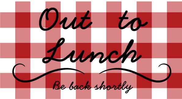 Out to Lunch Desktop Sign