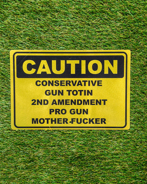 CAUTION Pro Gun Metal Sign - 2nd Amendment – Nashville Metal Art