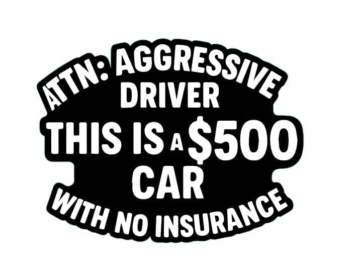 ATTN: Road Rage – This Is a $500 Car" Vinyl Sticker (4" x 3")