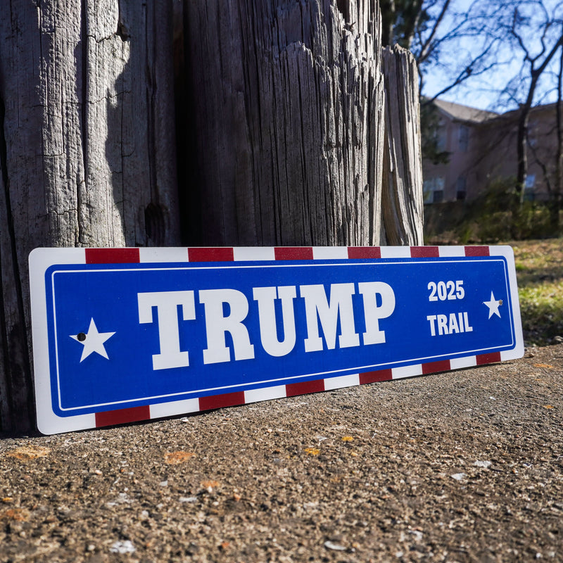 Trump Trail 2025 - 16" x 4" Metal Sign