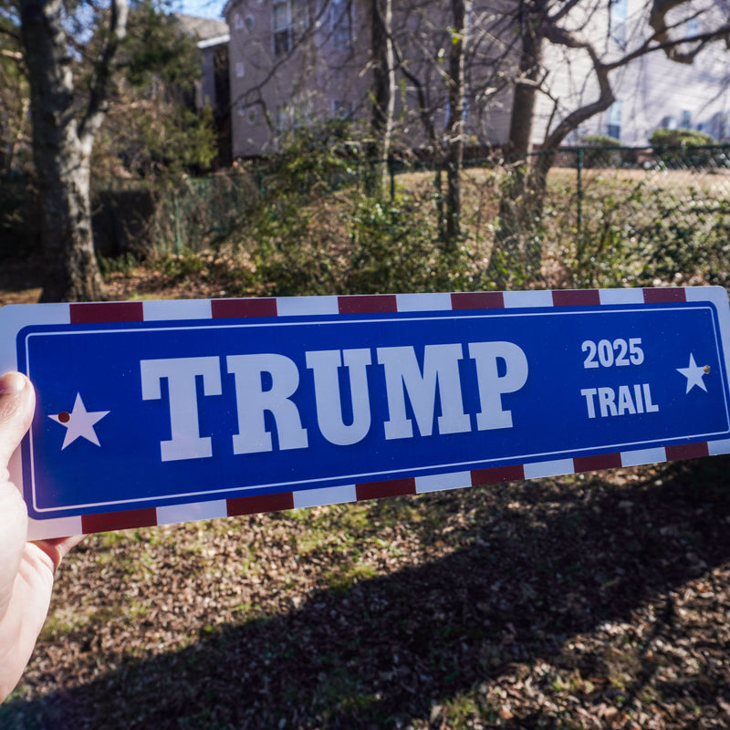 Trump Trail 2025 - 16" x 4" Metal Sign