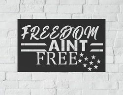 Freedom Ain't Free