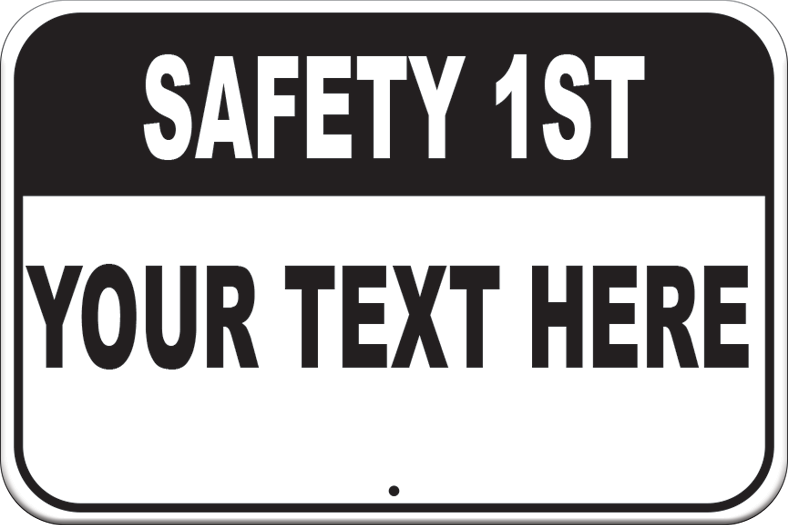 Custom Safety 1st Sign