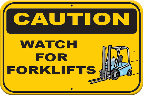 Watch For Forklifts